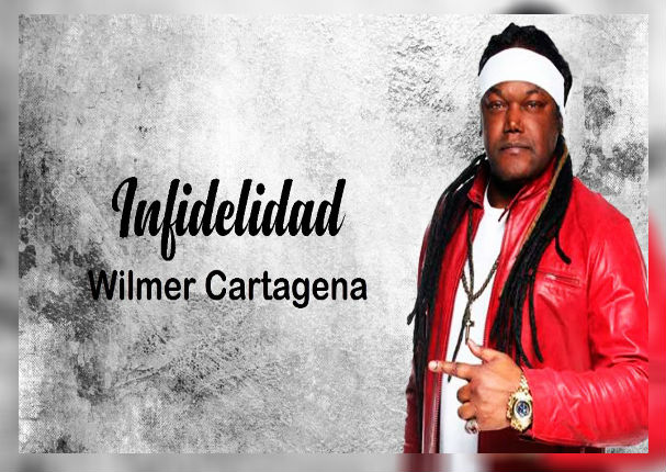 Infidelidad - Wilmer Cartagena (LETRA)