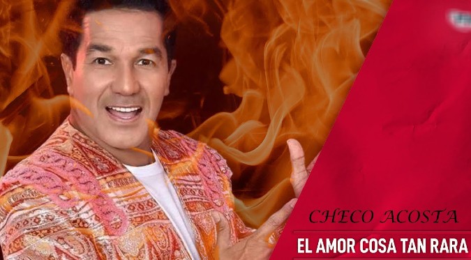 El amor cosa tan rara - Checo Acosta